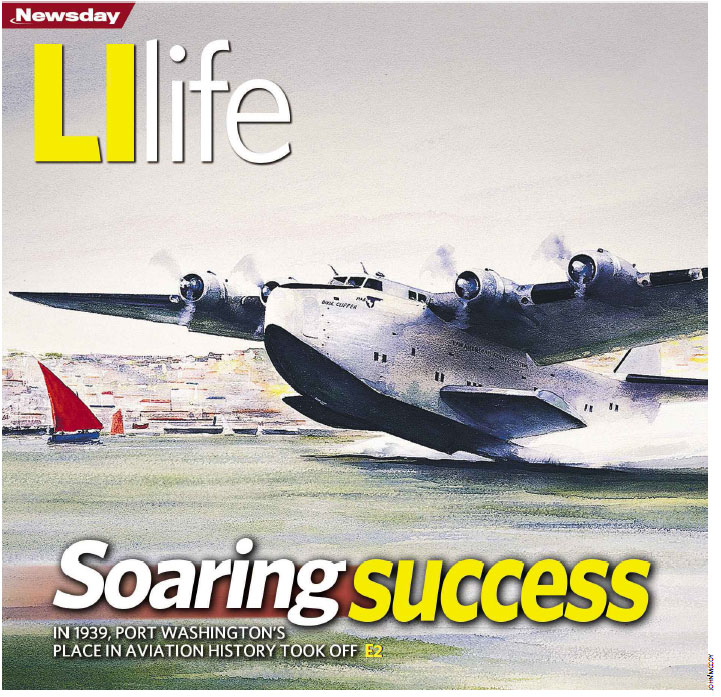 Newsday Feature 10-4-20: "Soaring Success" about 1939 Port Washington NY & Pan Am flying boats