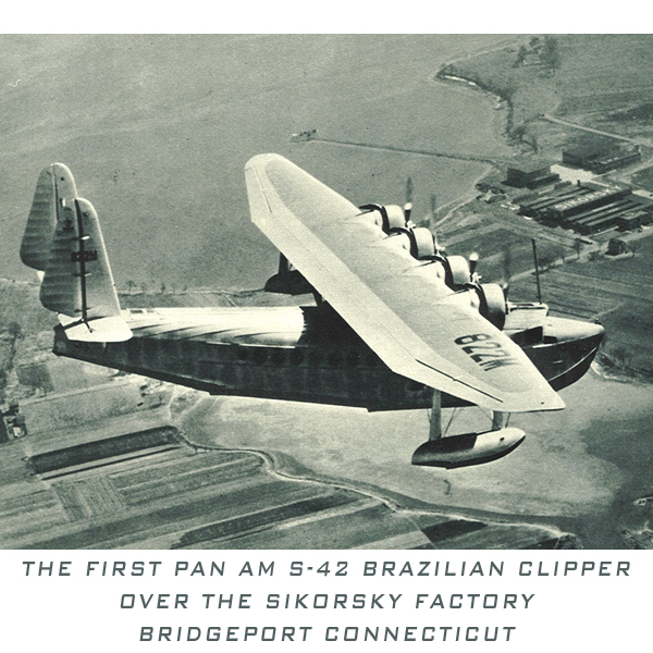 Pan Am S 42 NC822M over Sikorsky Factory