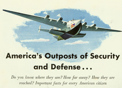 Pan Am Ad from World War Two: America's Outposts of Security and Defense...
