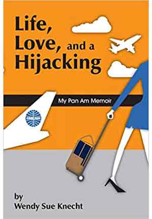 Life Love and A Hijacking by Wendy Sue Knecht 2015, available in Kindle & Paperback