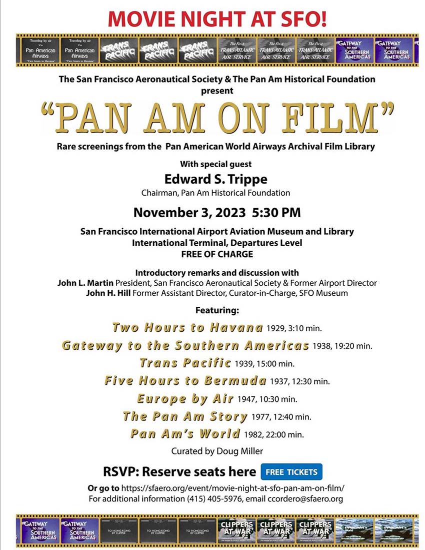 Movie Night at SFO, Nov 3, 2023 at 5:30: Rare screenings from the Pan American World Airways Archival Film Library. With Ed Trippe, John Martin and John Hill