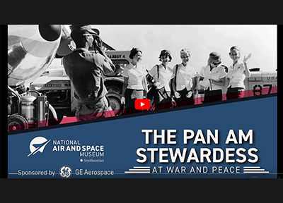 Video: Smithsonian Lecture series -  Pan Am Stewardesses at War and Peace with Julie Cooke, author of "Come Fly the World"