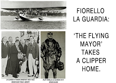 Fiorello La Guardia the flying Mayor, takes a Clipper home