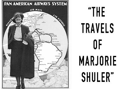 "The Travels of Marjorie Shuler " 90 Years Ago 